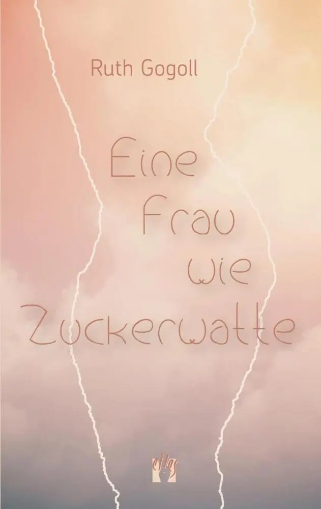 Cover: 9783956091636 | Eine Frau wie Zuckerwatte | Ruth Gogoll | Taschenbuch | 234 S. | 2023