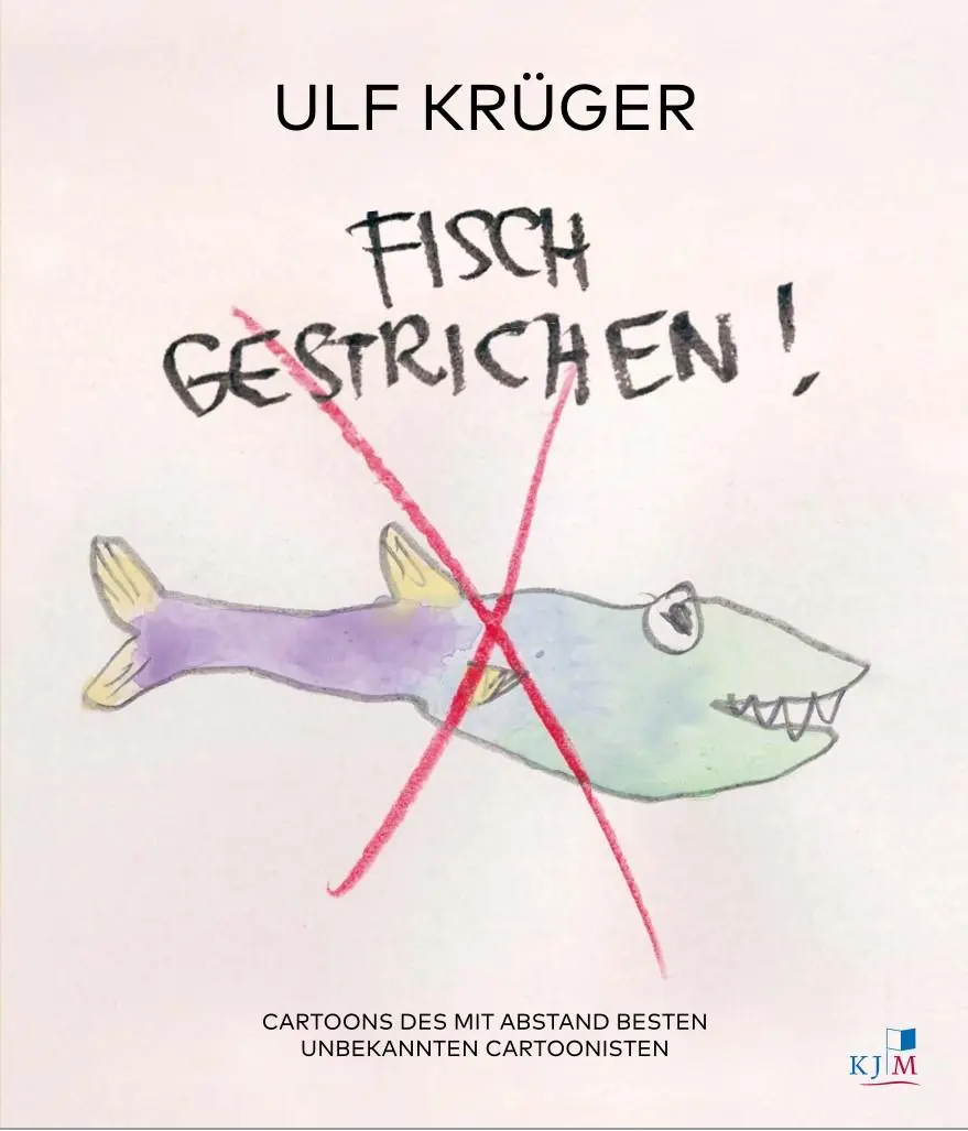 Cover: 9783961941636 | Fisch gestrichen! | Ulf Krüger | Buch | 120 S. | Deutsch | 2021