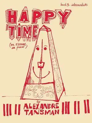 Cover: 884088091736 | Happy Time | Piano Book 3, Intermediate | Alexandre Tansman | Buch