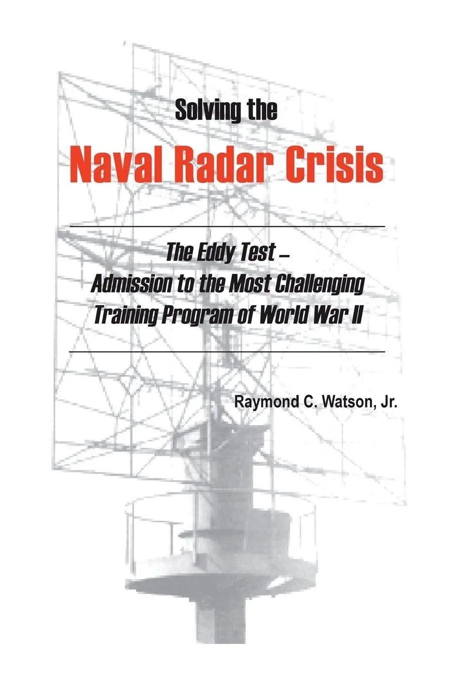 Cover: 9781425161736 | Solving The Naval Radar Crisis | Raymond C. Watson Jr. | Taschenbuch