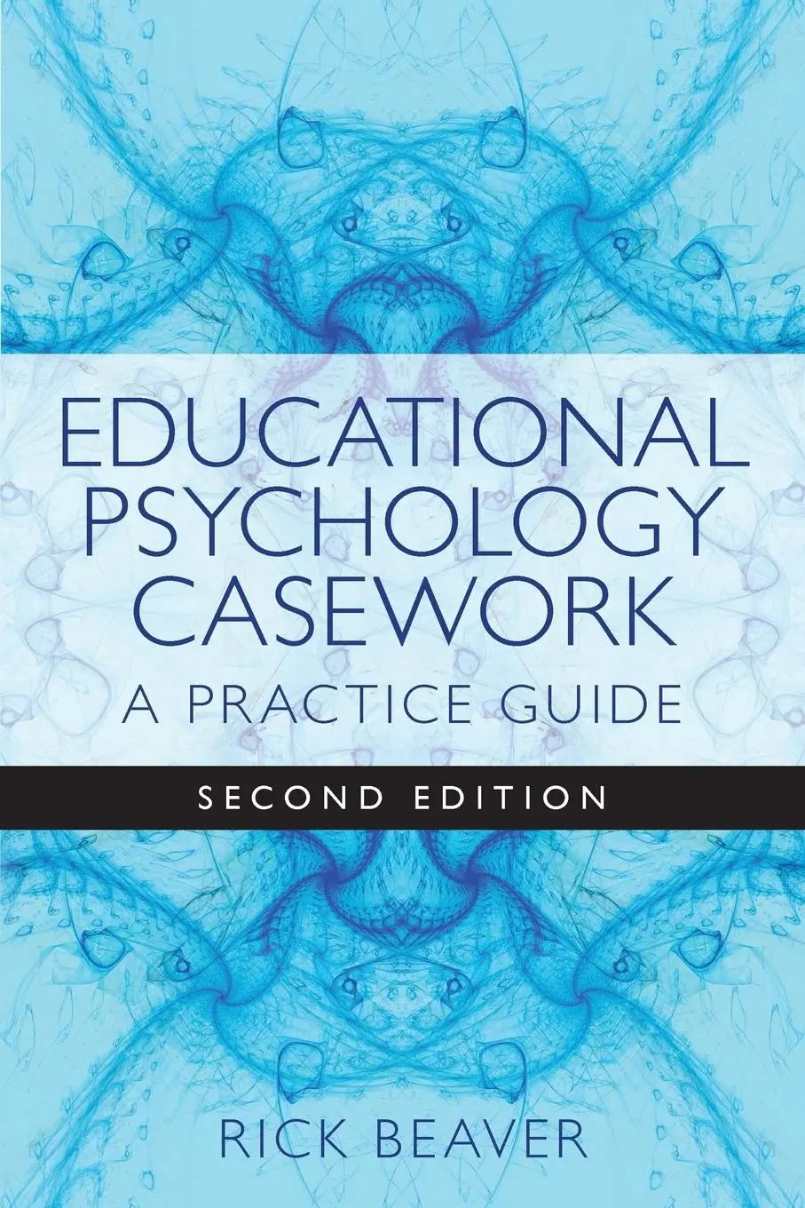 Cover: 9781849051736 | Educational Psychology Casework | A Practice Guide | Rick Beaver