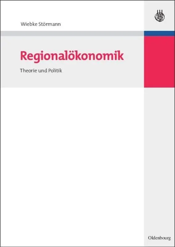 Cover: 9783486591736 | Regionalökonomik | Theorie und Politik | Wiebke Störmann | Taschenbuch