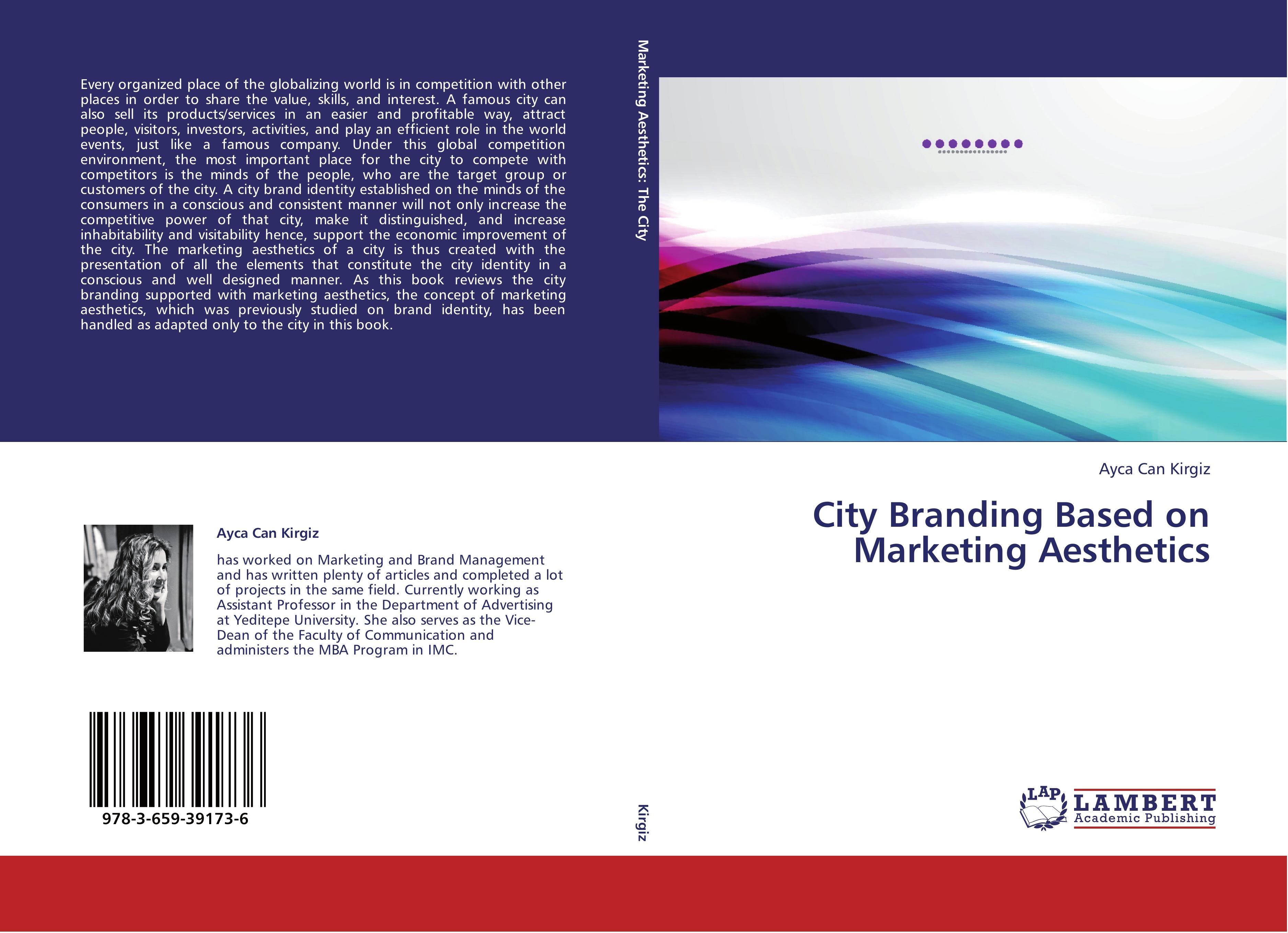 City Branding Based on Marketing Aesthetics | Ayca Can Kirgiz | Taschenbuch | Paperback | 124 S. | Englisch | 2013 | LAP LAMBERT Academic Publishing | EAN 9783659391736 - Kirgiz, Ayca Can