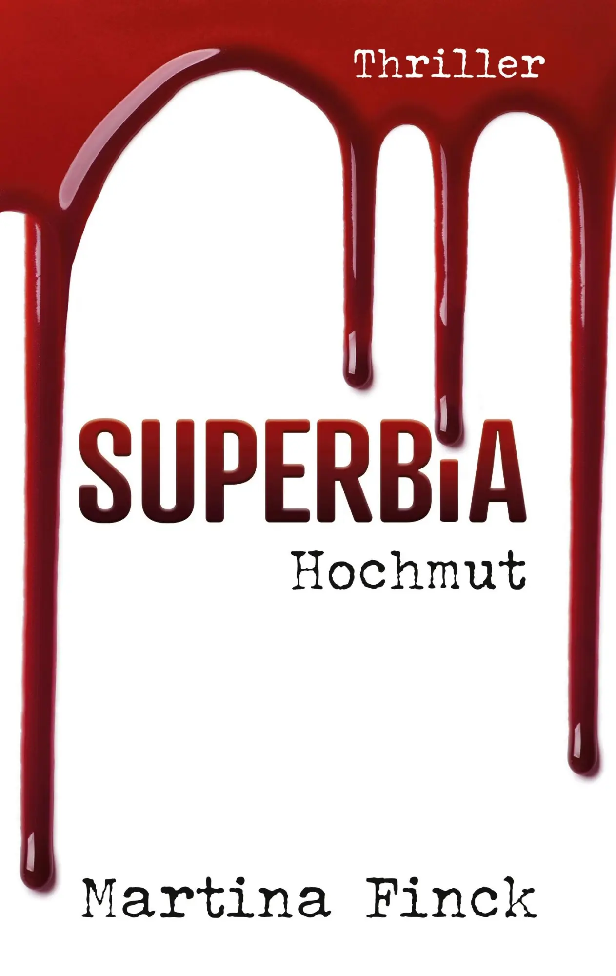 Cover: 9783756241736 | Superbia | Hochmut | Martina Finck | Taschenbuch | Todsünden | 390 S.