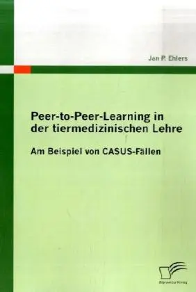 Cover: 9783836671736 | Peer-to-Peer-Learning in der tiermedizinischen Lehre | Jan P. Ehlers
