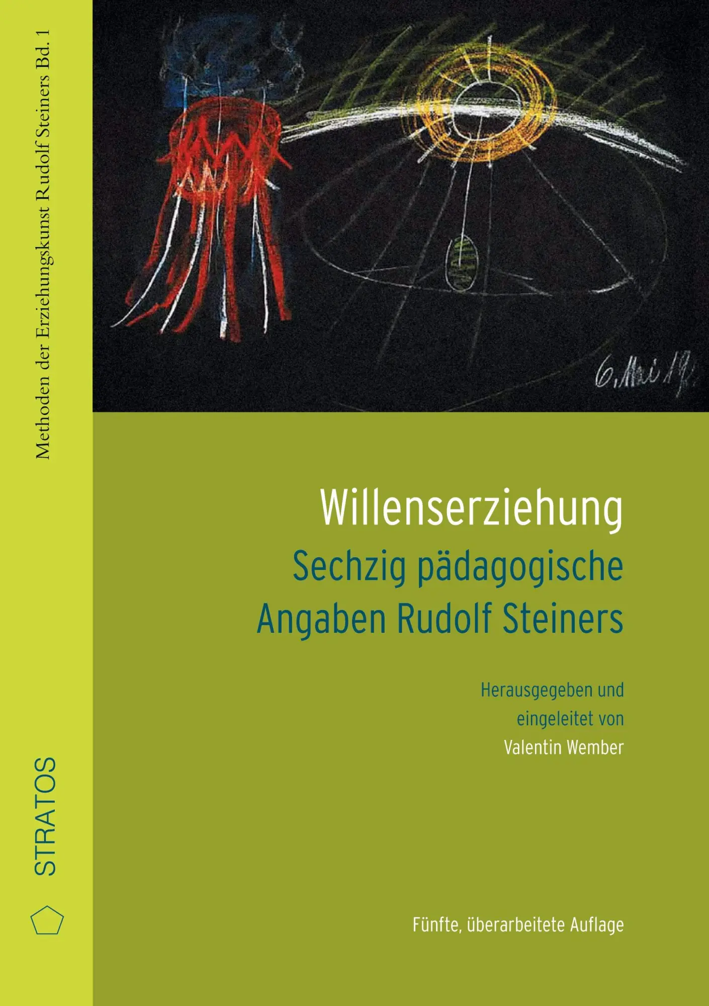 Cover: 9783943731736 | Willenserziehung | 60 pädagogische Angaben Rudolf Steiners | Wember