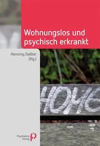 Cover: 9783966051736 | Wohnungslos und psychisch erkrankt | Henning Daßler | Taschenbuch Cover: 9783966051736 | Wohnungslos und psychisch erkrankt | Henning Daßler | Taschenbuch