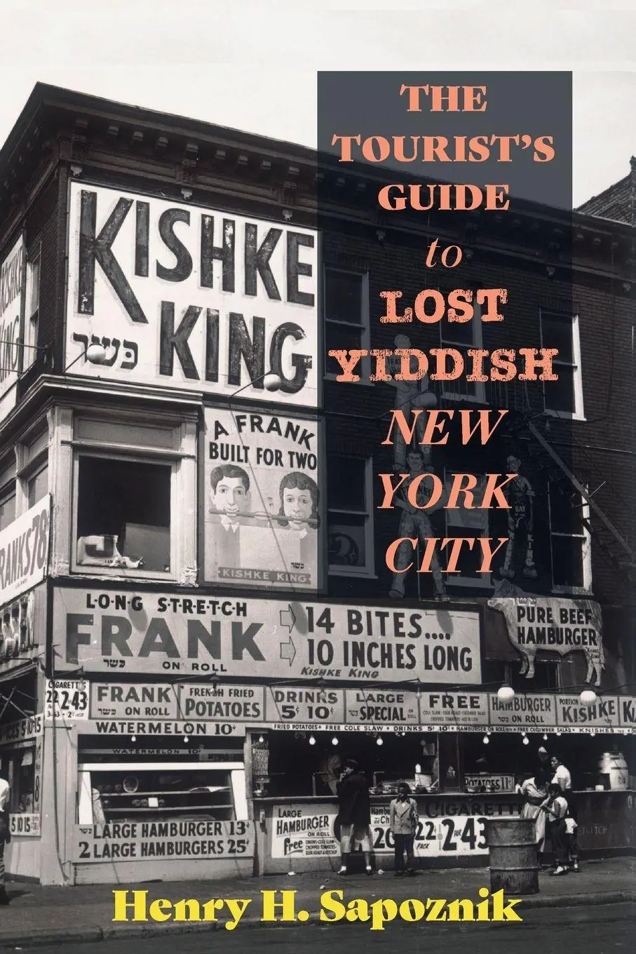 Cover: 9798855801736 | The Tourist's Guide to Lost Yiddish New York City | Henry H. Sapoznik