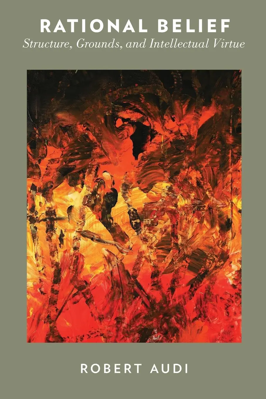 Cover: 9780190221836 | Rational Belief | Structure, Grounds, and Intellectual Virtue | Audi