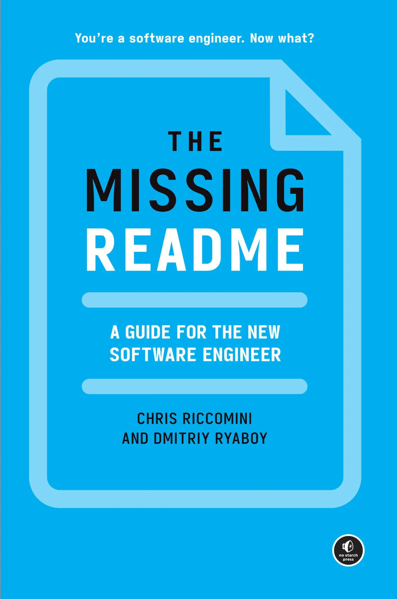 Cover: 9781718501836 | The Missing README | A Guide for the New Software Engineer | Buch Cover: 9781718501836 | The Missing README | A Guide for the New Software Engineer | Buch