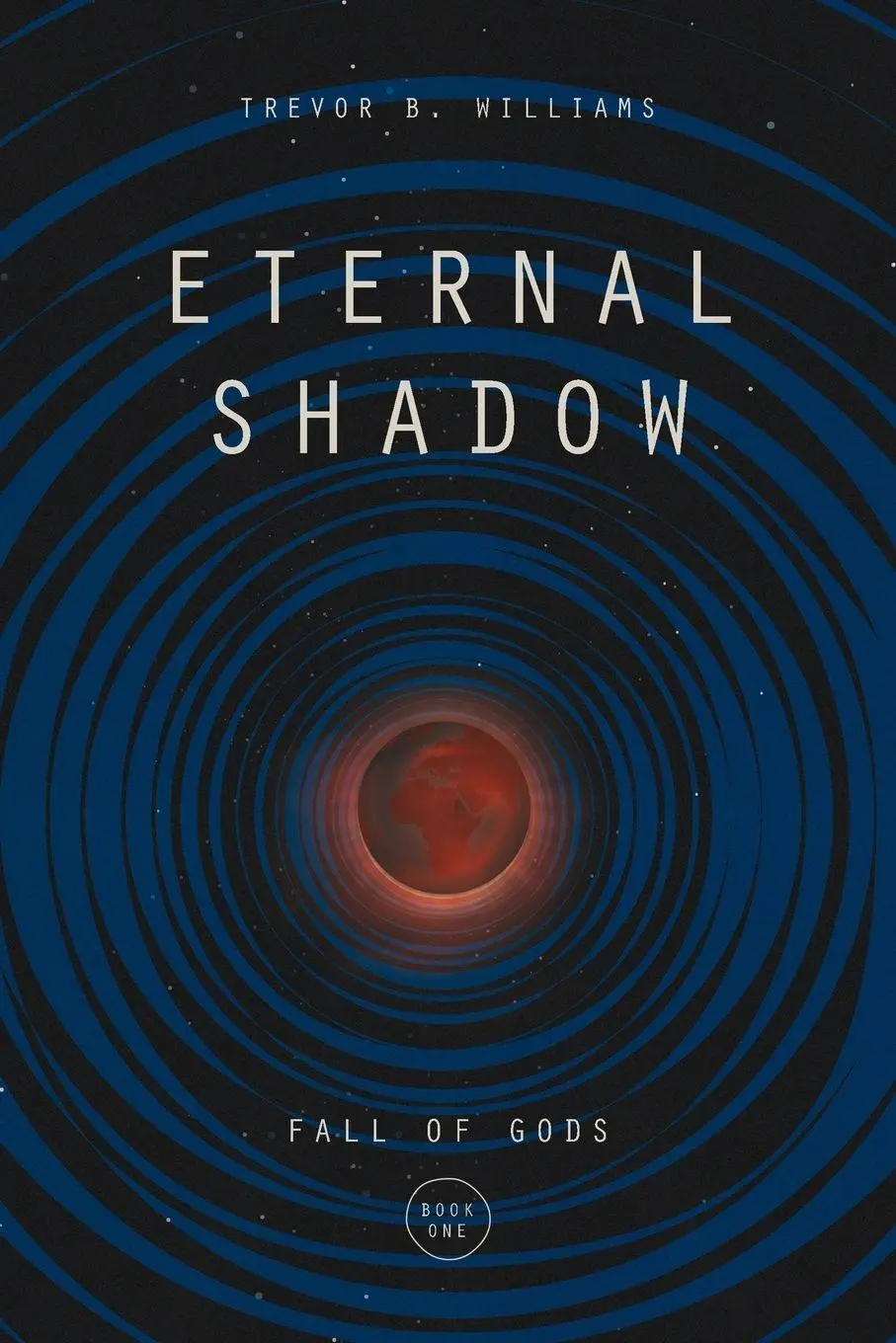 Cover: 9781733111836 | Eternal Shadow | Trevor B Williams | Taschenbuch | Englisch | 2019