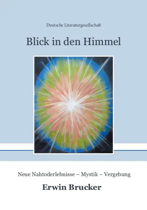 Cover: 9783038311836 | Blick in den Himmel | Neue Nahtoderlebnisse - Mystik - Vergebung