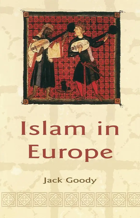 Cover: 9780745631936 | Islam in Europe | Jack (St. John's College Goody | Taschenbuch | 2003 Cover: 9780745631936 | Islam in Europe | Jack (St. John's College Goody | Taschenbuch | 2003