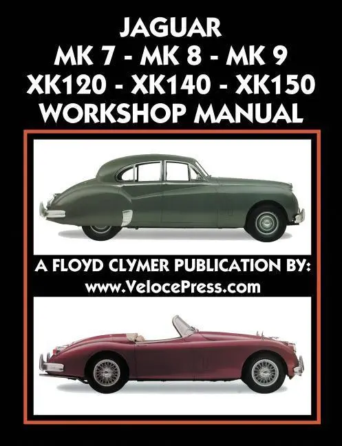 Cover: 9781588501936 | Jaguar Mk 7 - Mk 8 - Mk 9 - Xk120 - Xk140 - Xk150 Workshop Manual...