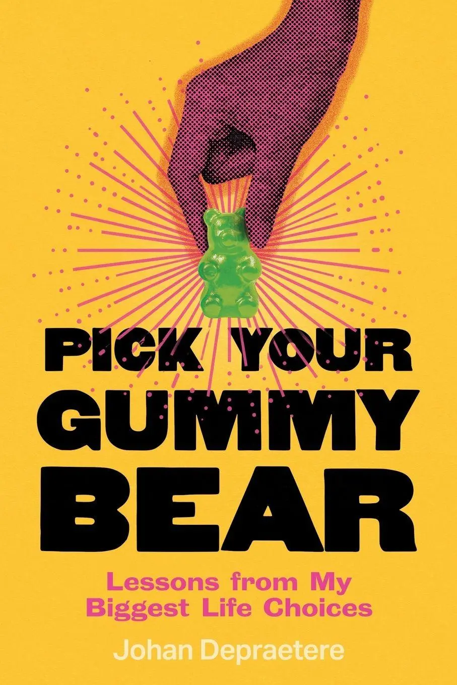 Cover: 9781918191936 | Pick Your Gummy Bear | Lessons from My Biggest Life Choices | Buch