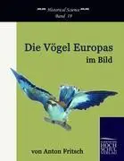 Cover: 9783867411936 | Die Vögel Europas im Bild | Anton Fritsch | Taschenbuch | Paperback