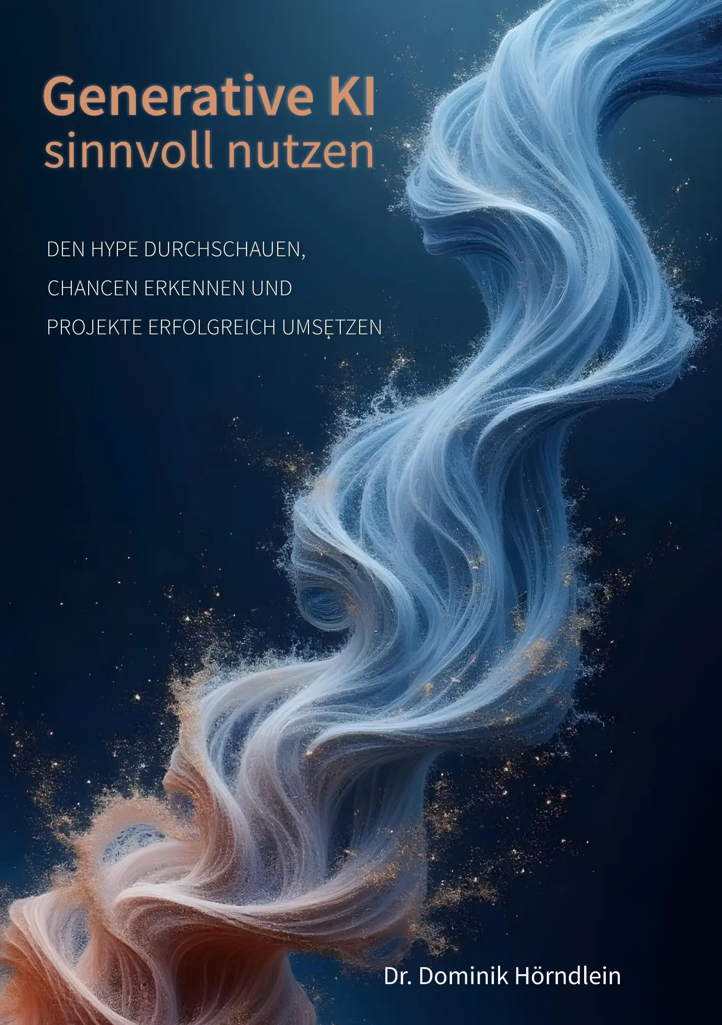 Cover: 9783982701936 | Generative KI sinnvoll nutzen | Dominik Hörndlein | Taschenbuch | 2026
