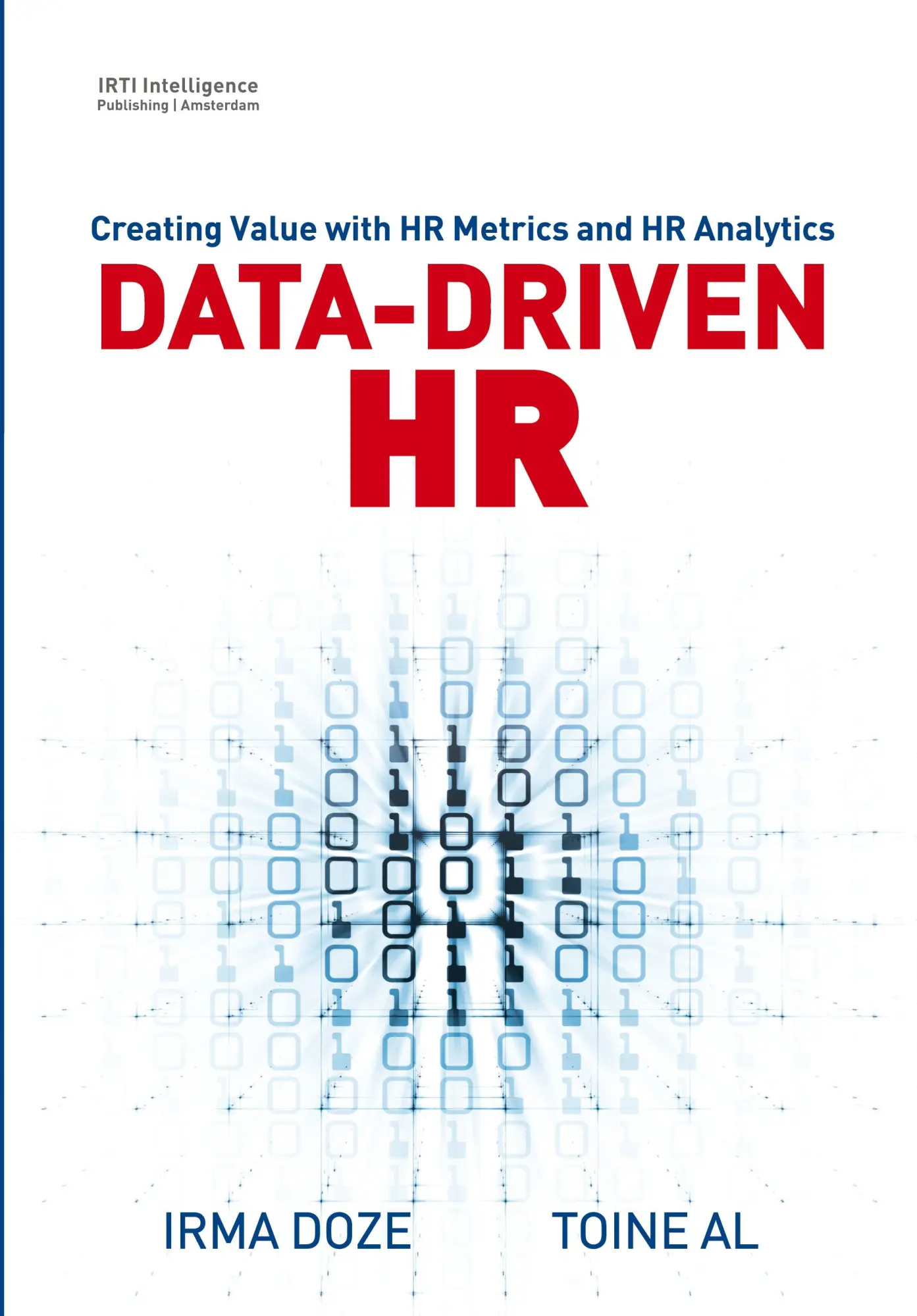 Cover: 9789090321936 | Data-Driven HR | Creating Value with HR Metrics and HR Analytics