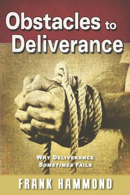 Cover: 9780892282036 | Obstacles to Deliverance - Why Deliverance Sometimes Fails | Hammond