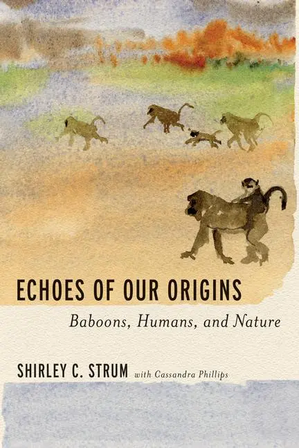 Cover: 9781421452036 | Echoes of Our Origins | Baboons, Humans, and Nature | Shirley C. Strum