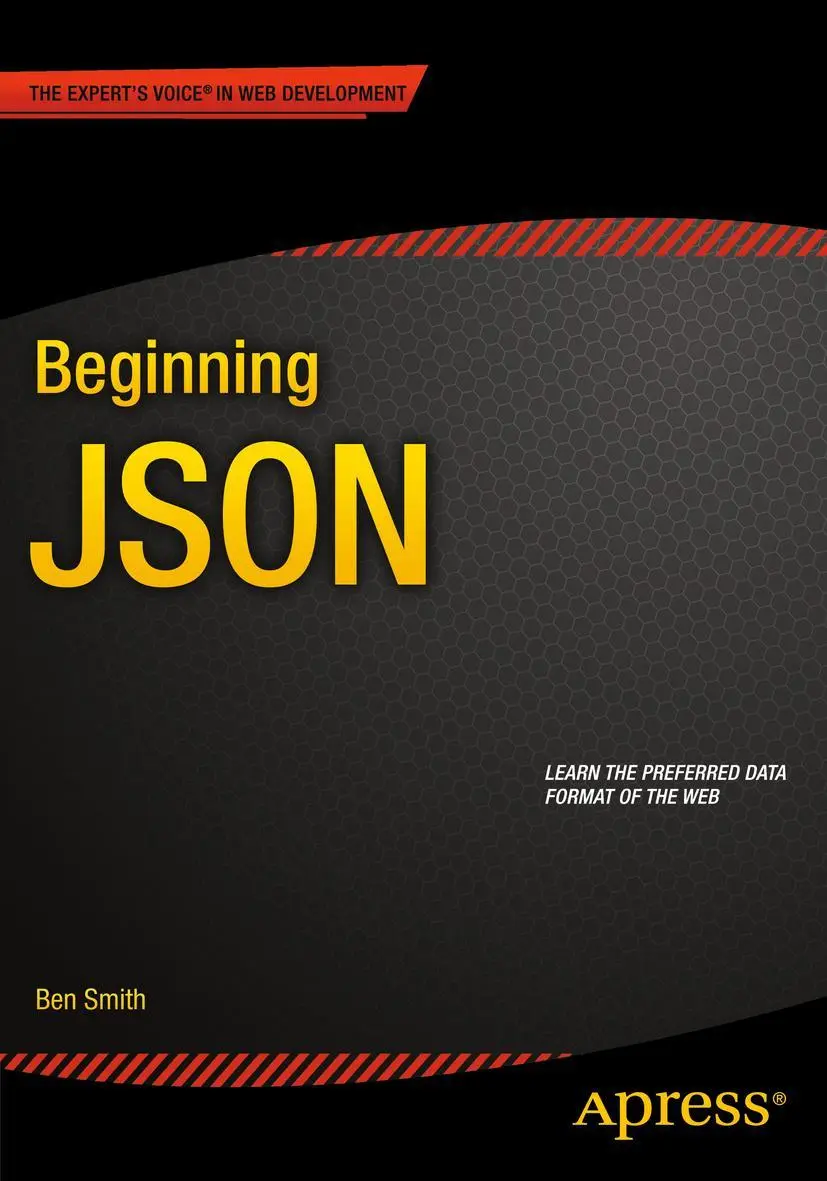 Cover: 9781484202036 | Beginning JSON | Ben Smith | Taschenbuch | xv | Englisch | 2015