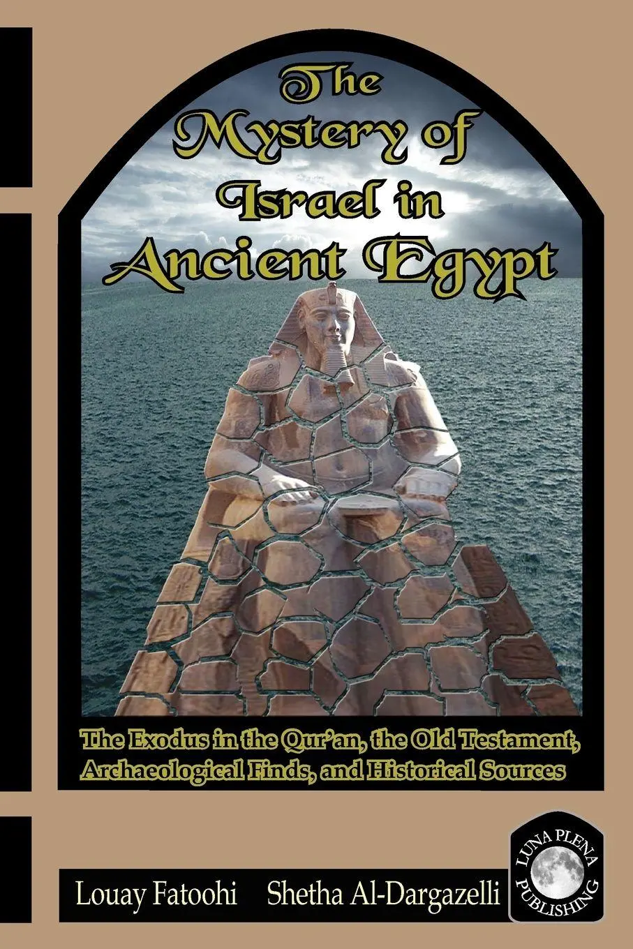 Cover: 9781906342036 | The Mystery of Israel in Ancient Egypt | Louay Fatoohi | Taschenbuch