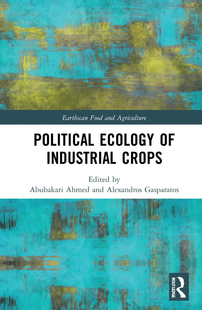Cover: 9781032062136 | Political Ecology of Industrial Crops | Abubakari Ahmed (u. a.) | Buch