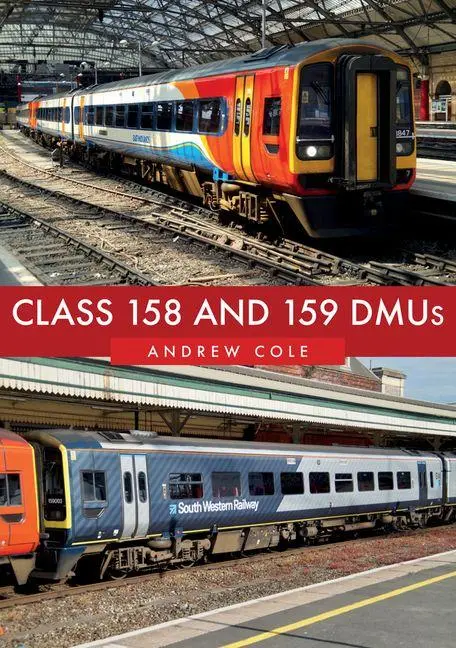 Cover: 9781445682136 | Class 158 and 159 DMUs | Andrew Cole | Taschenbuch | Englisch | 2021