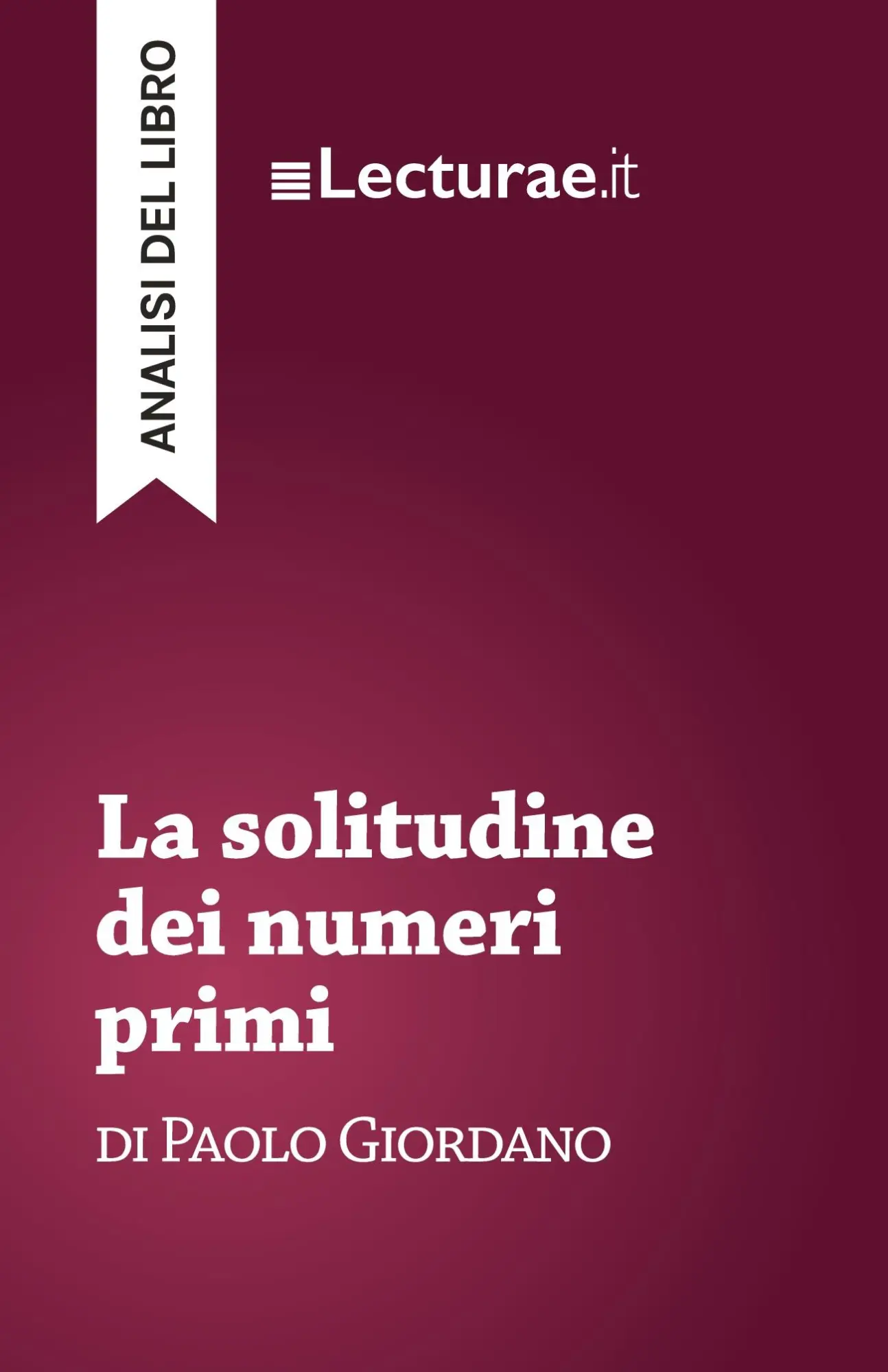 Cover: 9782390802136 | La solitudine dei numeri primi - Paolo Giordano (analisi del libro)