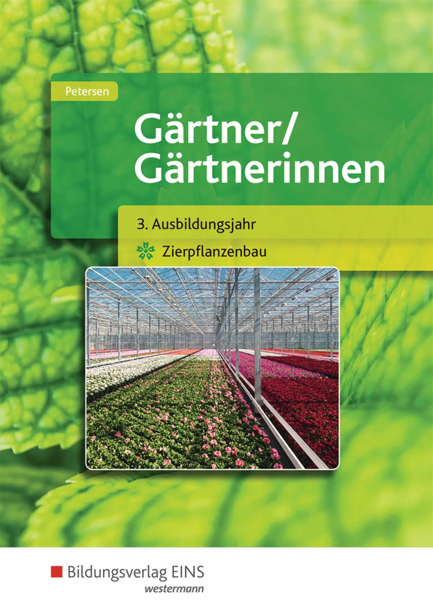 Cover: 9783427112136 | Gärtner / Gärtnerinnen. Schulbuch. 3. Ausbildungsjahr Zierpflanzenbau