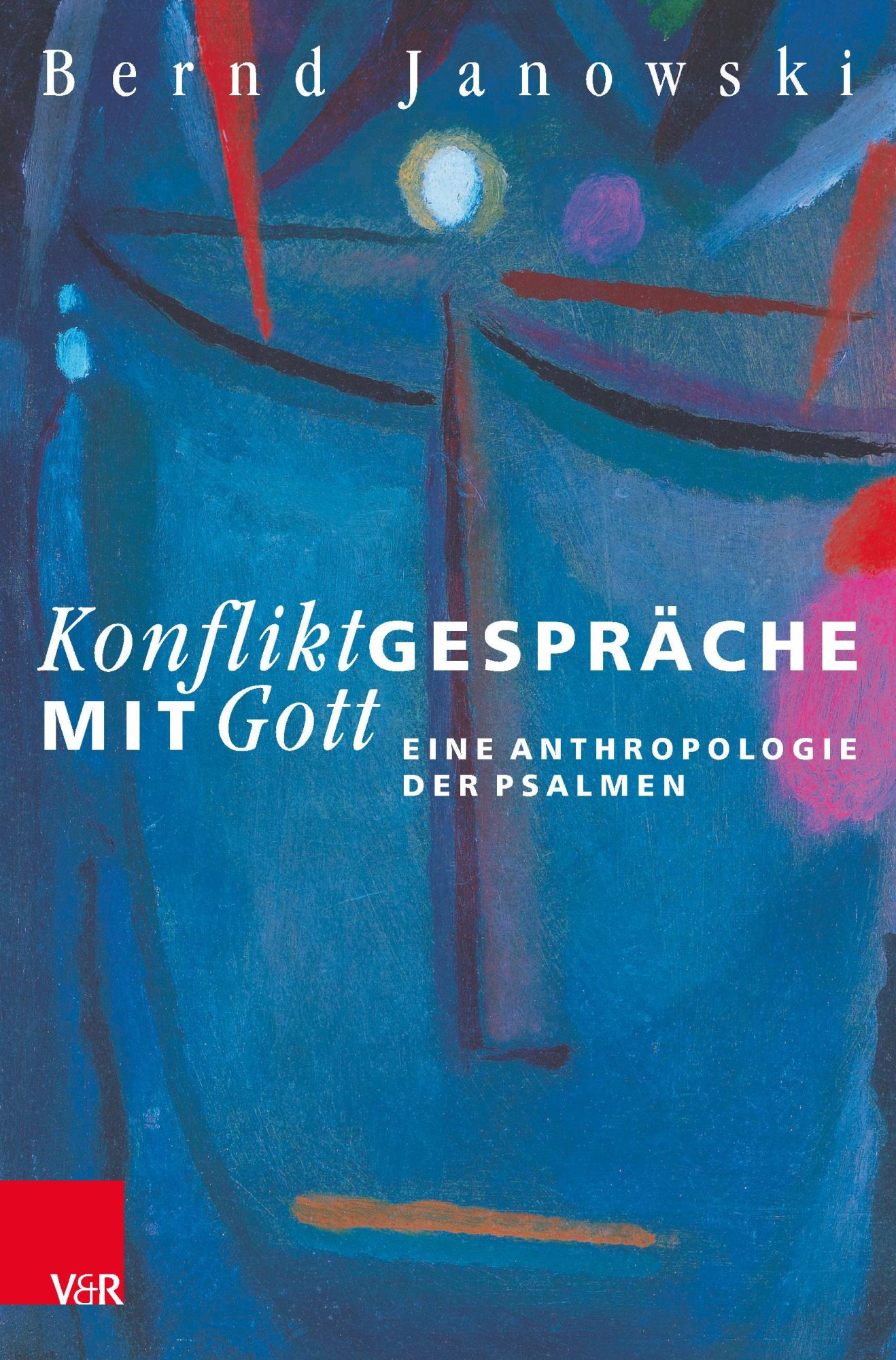 Cover: 9783525502136 | Konfliktgespräche mit Gott | Eine Anthropologie der Psalmen | Janowski
