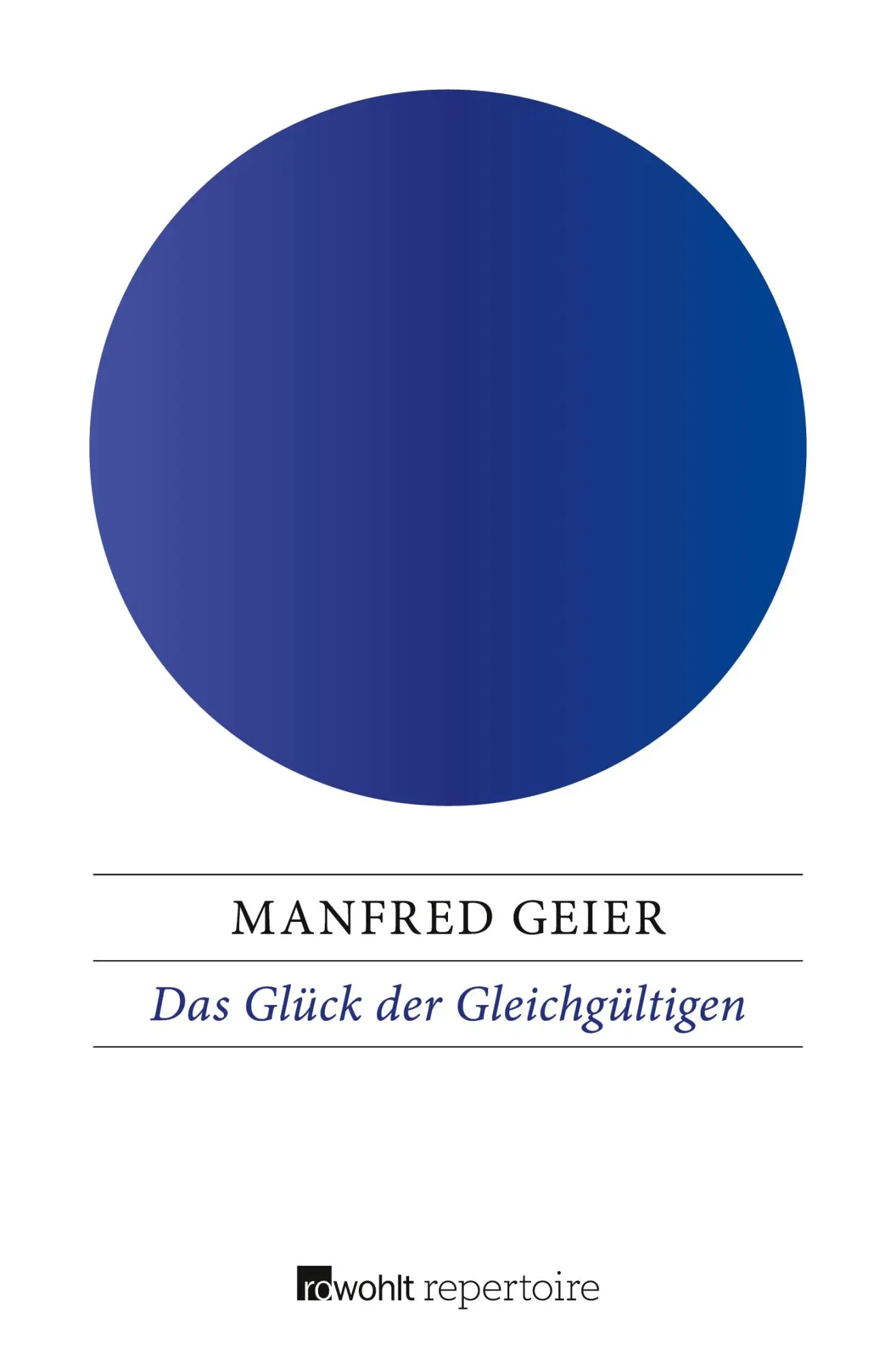 Cover: 9783688102136 | Das Glück der Gleichgültigen | Manfred Geier | Taschenbuch | 270 S.