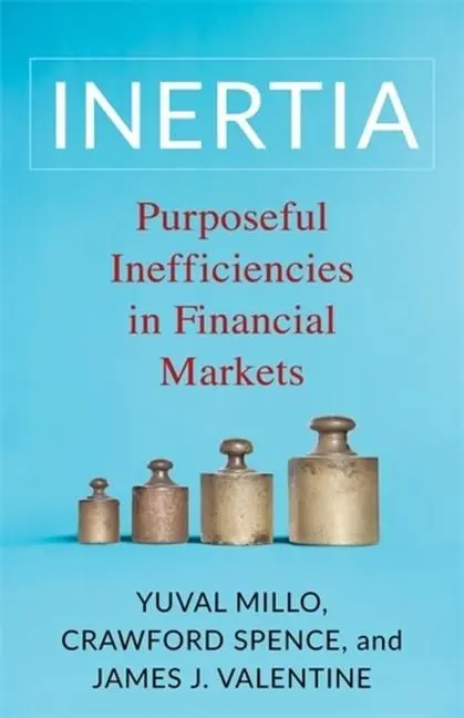 Cover: 9780231212236 | Inertia | Purposeful Inefficiencies in Financial Markets | Taschenbuch