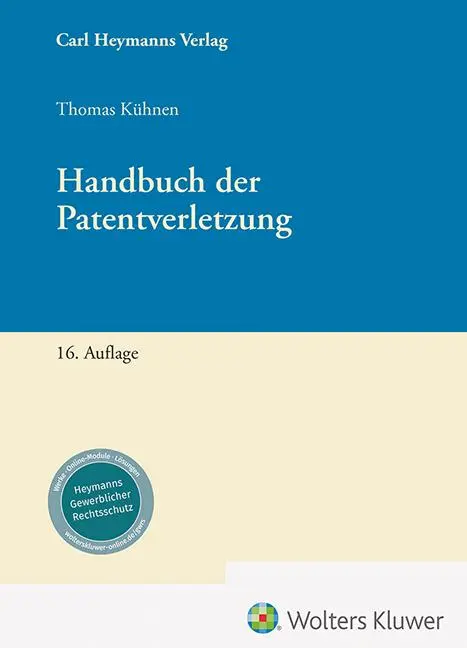 Cover: 9783452302236 | Handbuch der Patentverletzung | Thomas Kühnen | Taschenbuch | XLII