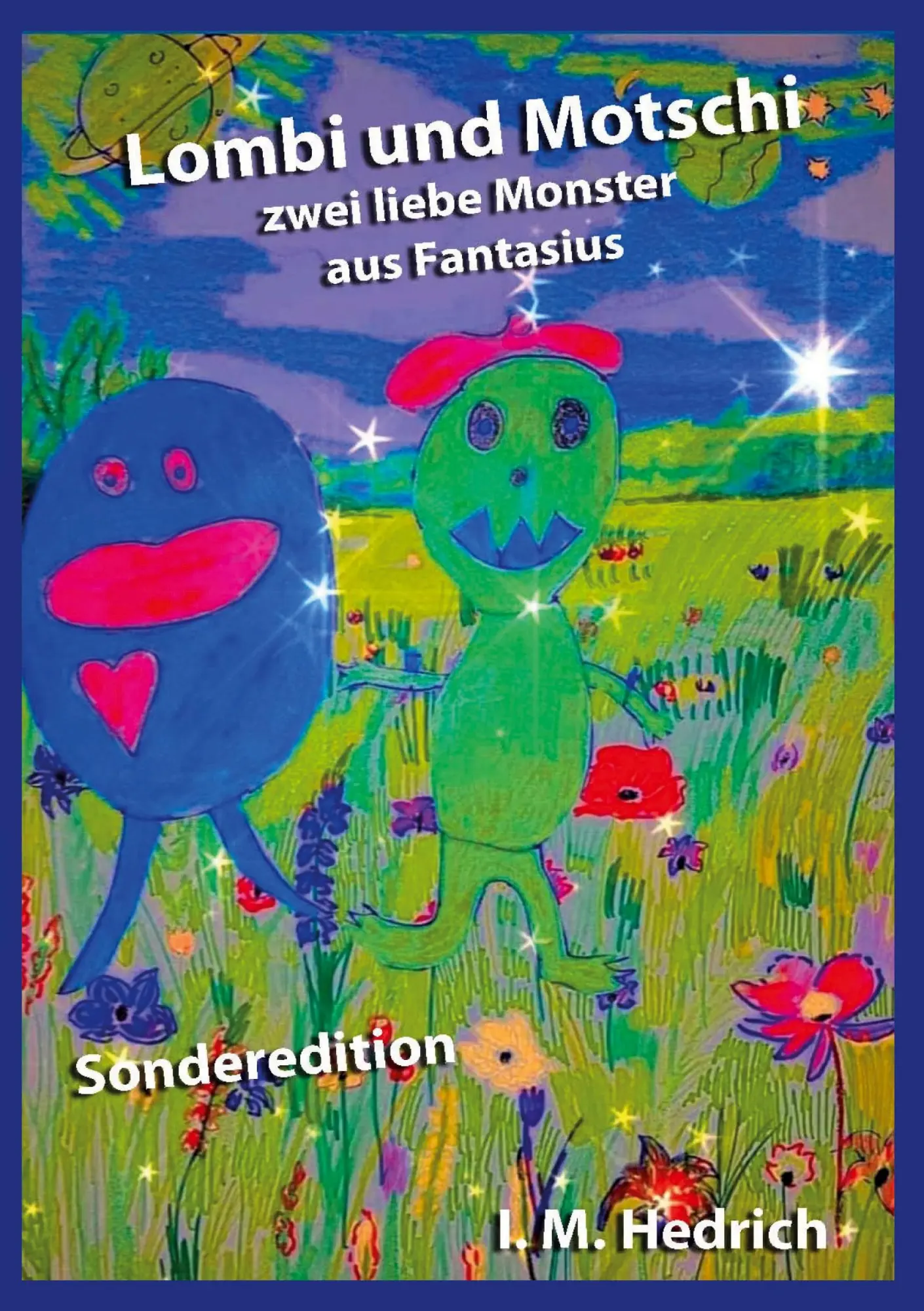 Cover: 9783988852236 | Lombi und Motschi | Zwei liebe Monster aus Fantasius | Hedrich | Buch