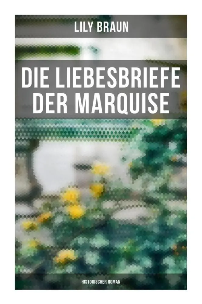 Cover: 9788027262236 | Die Liebesbriefe der Marquise: Historischer Roman | Lily Braun | Buch