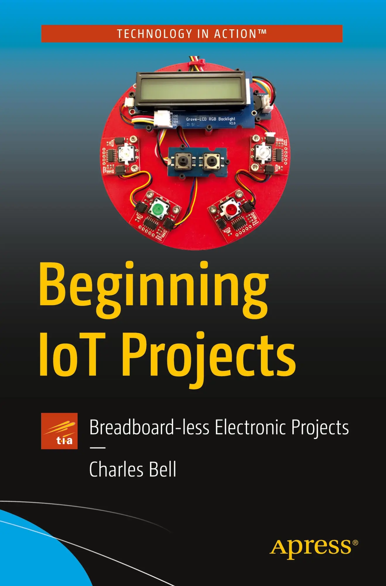 Cover: 9781484272336 | Beginning Iot Projects | Breadboard-Less Electronic Projects | Bell