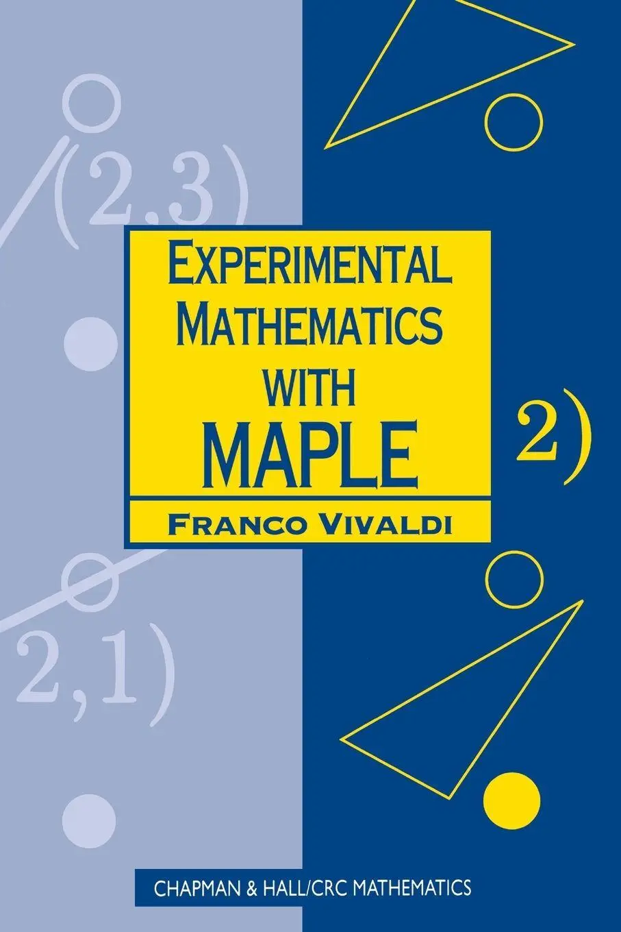 Cover: 9781584882336 | Experimental Mathematics with Maple | Franco Vivaldi | Taschenbuch
