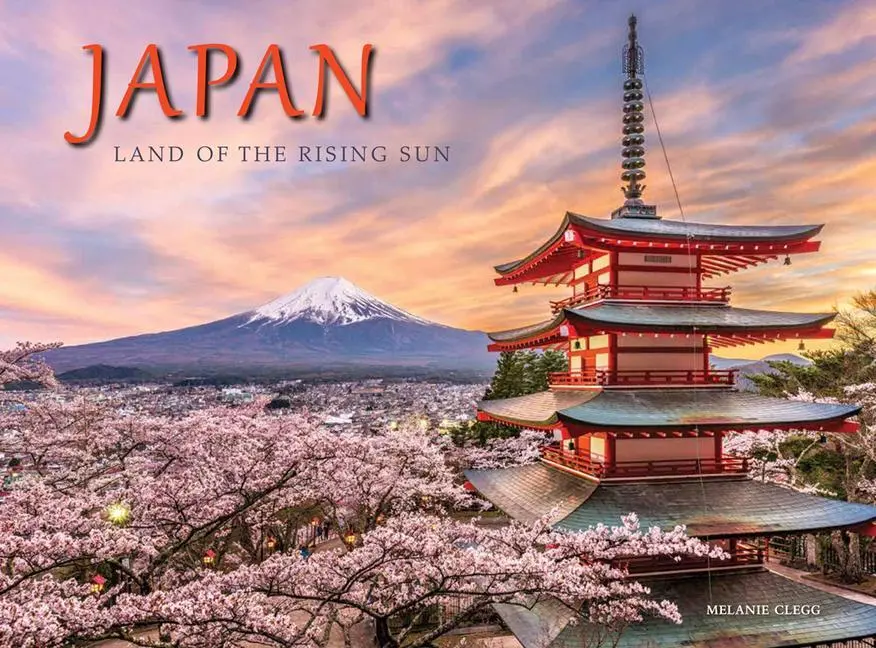 Cover: 9781838862336 | Japan | Land of the Rising Sun | Melanie Clegg | Buch | Travel | 2022