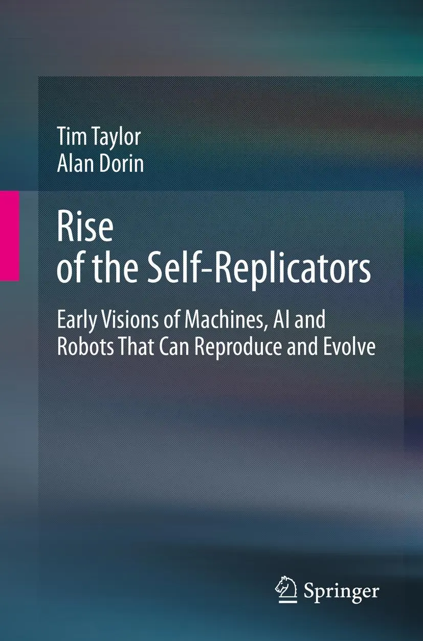 Cover: 9783030482336 | Rise of the Self-Replicators | Alan Dorin (u. a.) | Taschenbuch | xiv