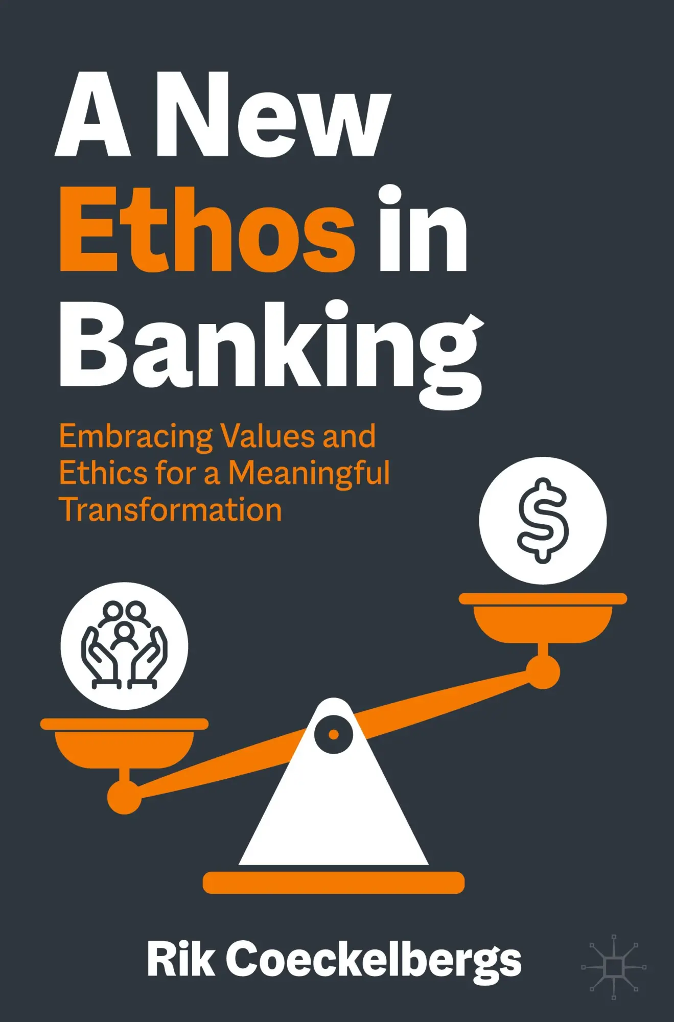 Cover: 9783031782336 | A New Ethos in Banking | Rik Coeckelbergs | Buch | xi | Englisch