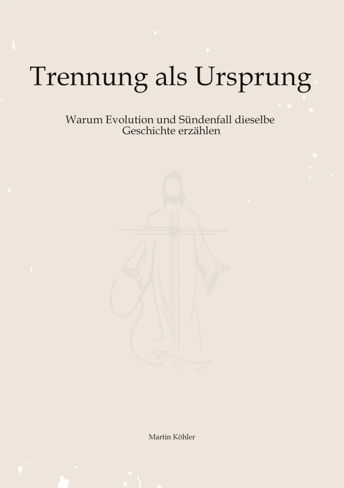 Cover: 9783384842336 | Trennung als Ursprung | Martin Köhler | Taschenbuch | 128 S. | Deutsch