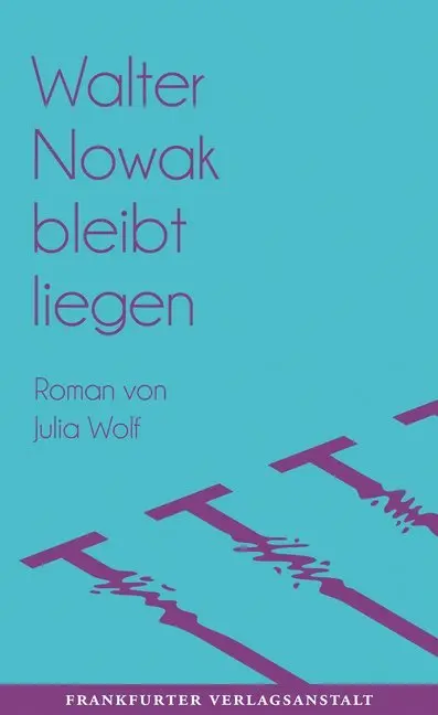 Cover: 9783627002336 | Walter Nowak bleibt liegen | Julia Wolf | Buch | 160 S. | Deutsch
