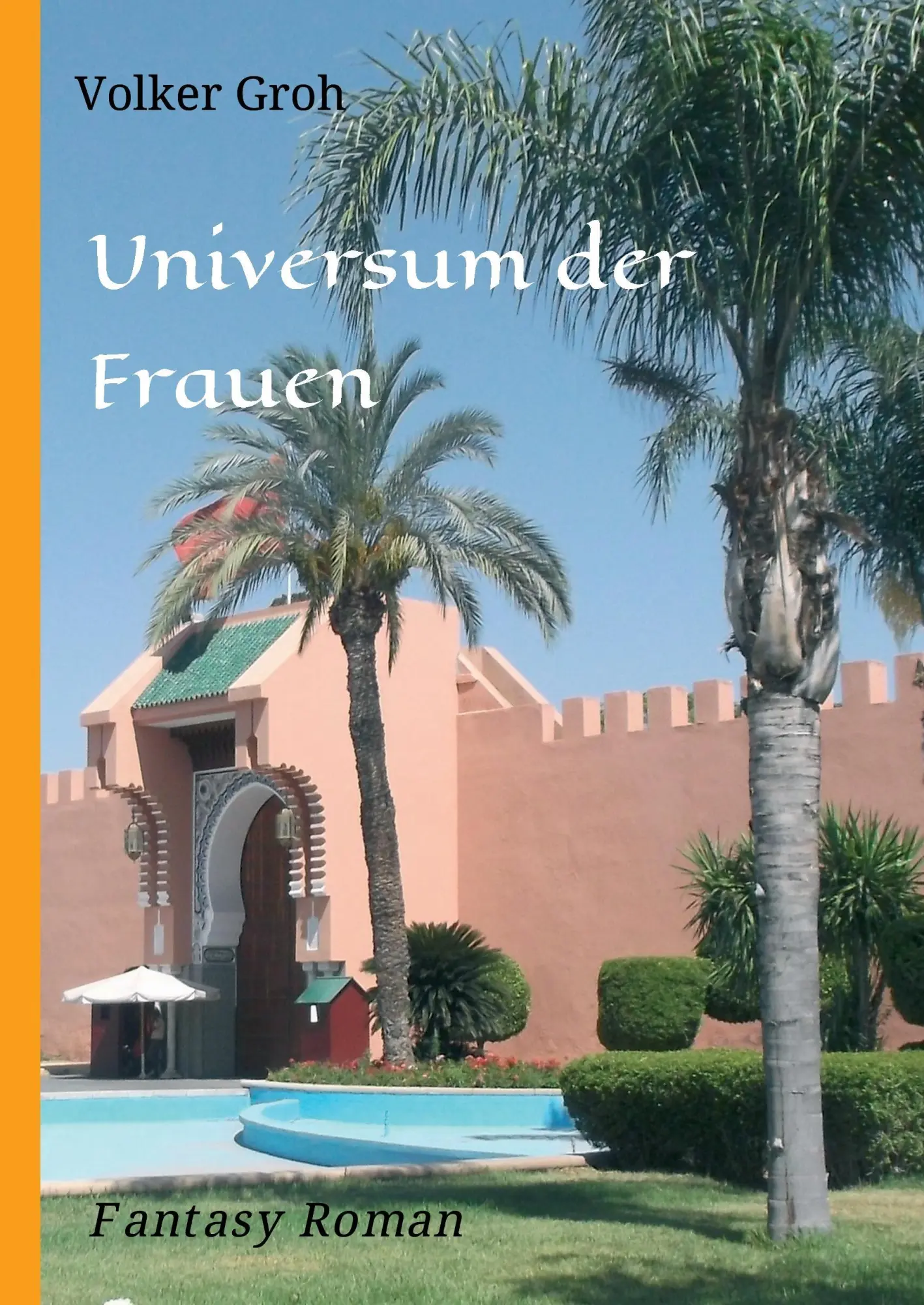 Cover: 9783743902336 | Universum der Frauen | Erotischer Fantasy Roman | Volker Groh | Buch