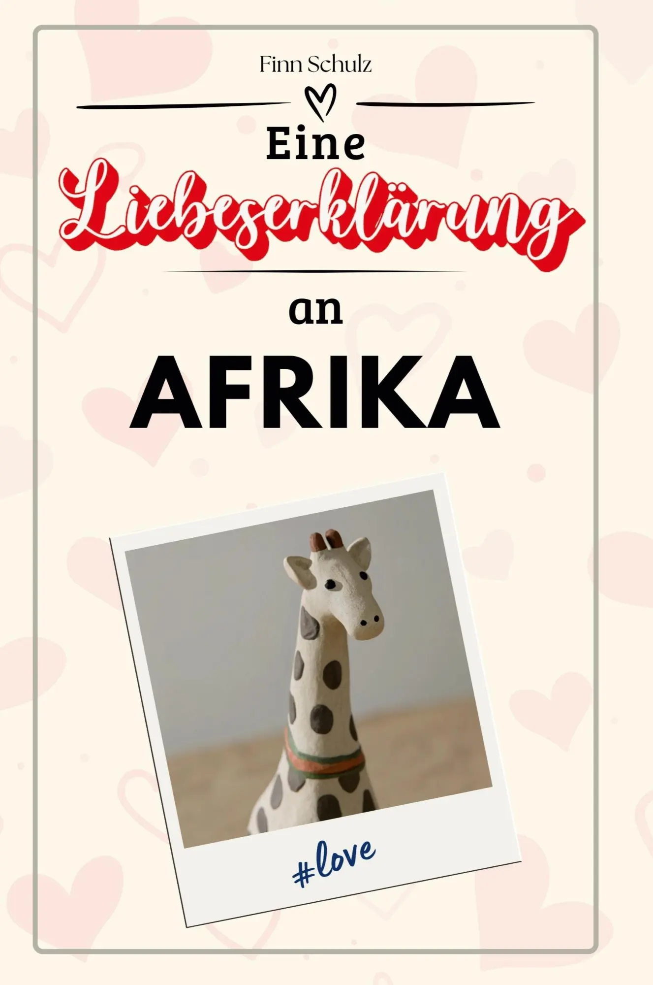 Cover: 9783759152336 | Eine Liebeserklärung an Afrika | Finn Schulz | Taschenbuch | 66 S.