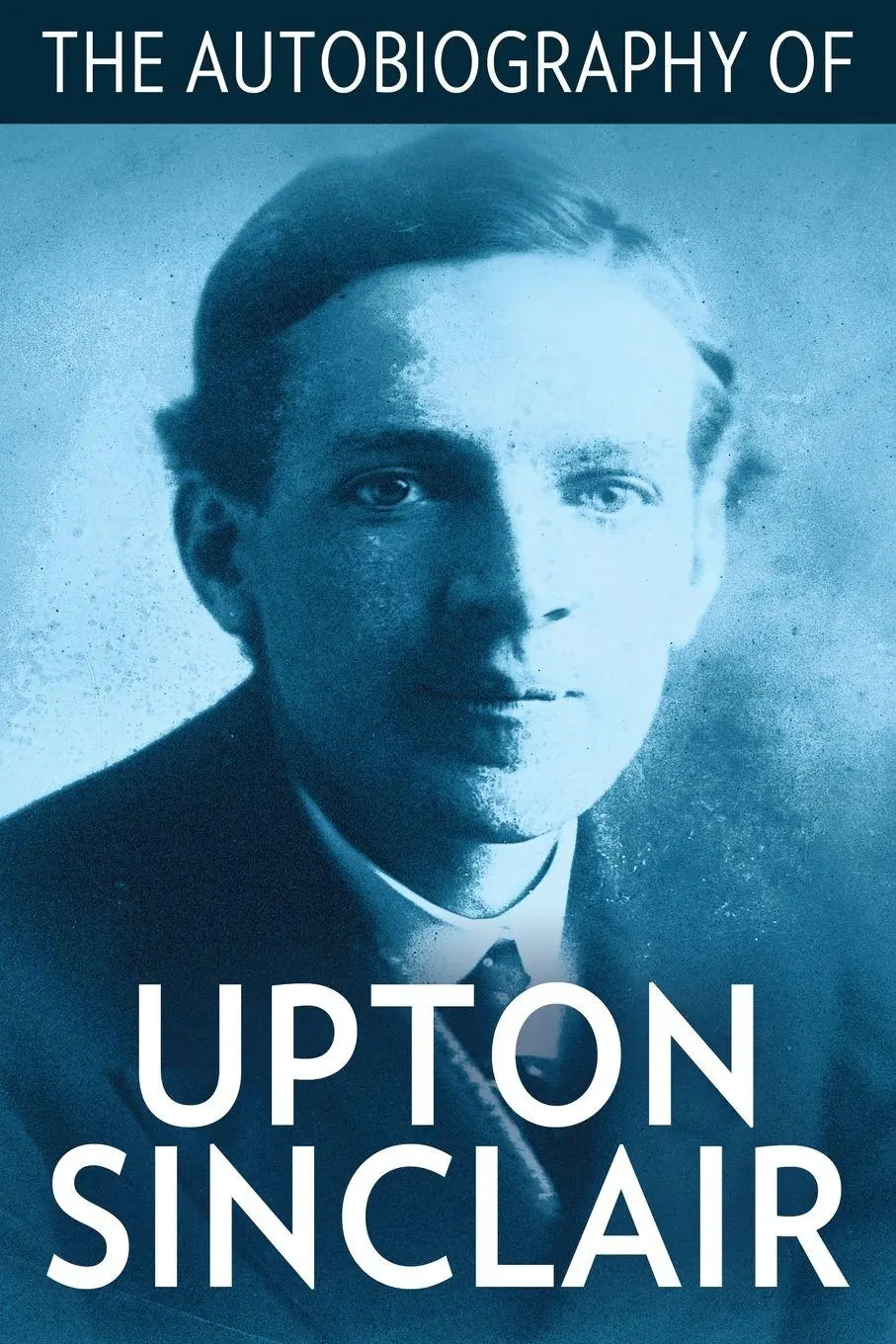 Cover: 9798869152336 | The Autobiography of Upton Sinclair | Upton Sinclair | Taschenbuch