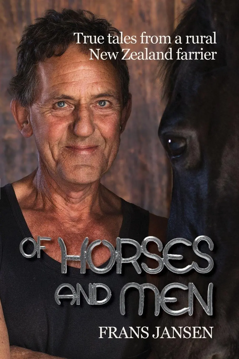 Cover: 9780473542436 | Of Horses and Men | True tales from a rural New Zealand farrier | Buch