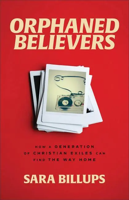 Cover: 9781540902436 | Orphaned Believers | Sara Billups | Taschenbuch | Englisch | 2023