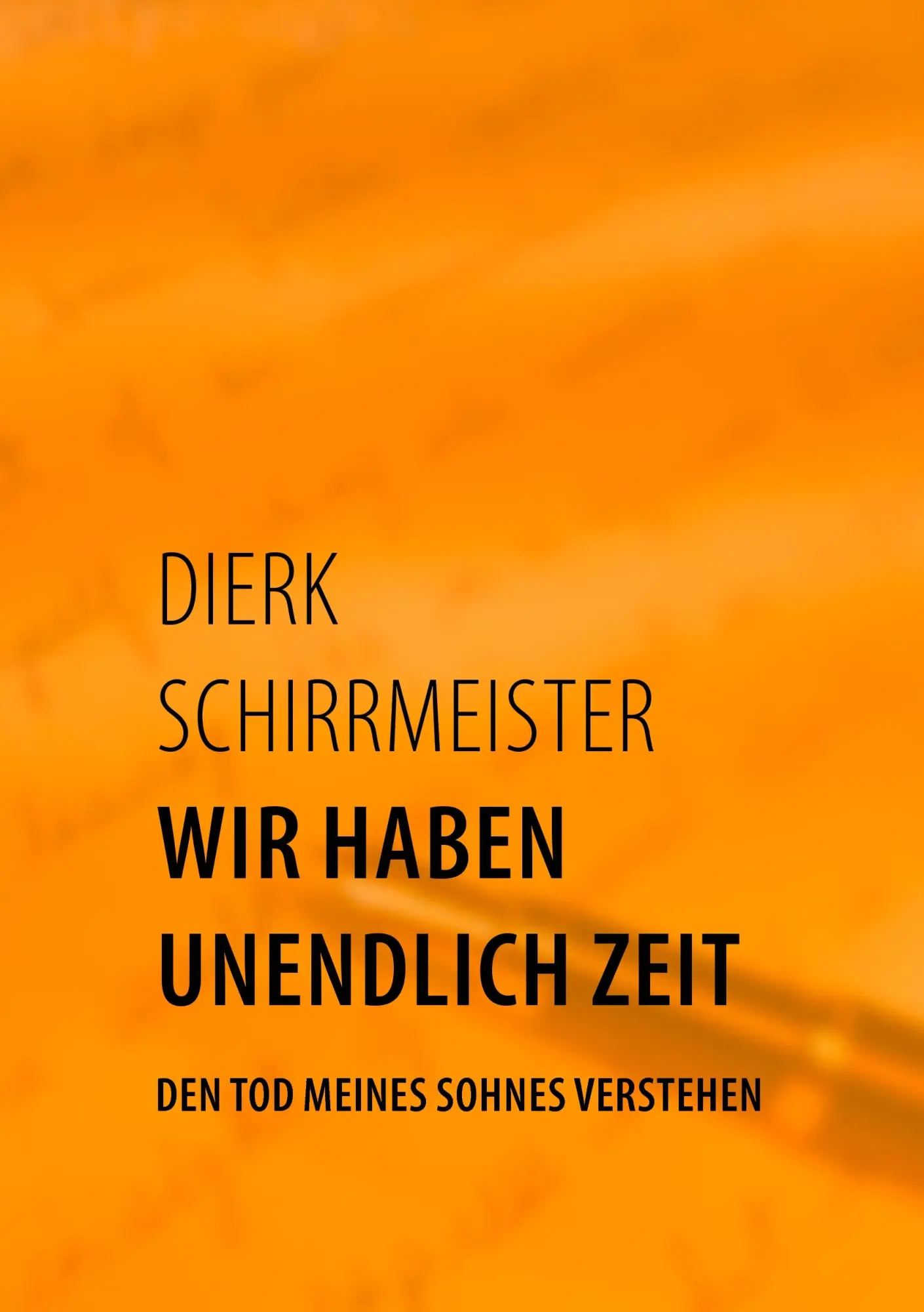 Cover: 9783839192436 | Wir haben unendlich Zeit | Den Tod meines Sohnes verstehen | Buch