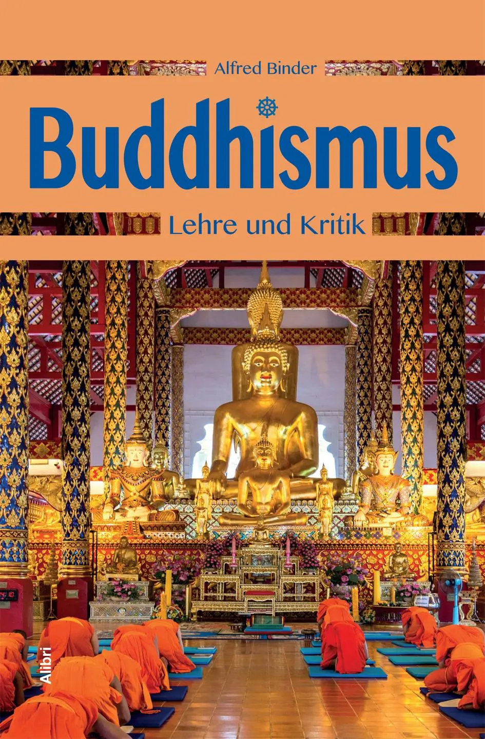 Cover: 9783865692436 | Buddhismus | Lehre und Kritik | Alfred Binder | Taschenbuch | 316 S.
